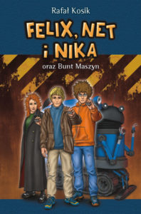 kosik felix net i nika oraz bunt maszyn