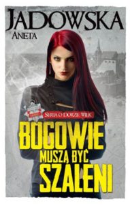 jadowska bogowie musza byc szaleni