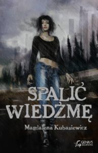 Spalić wiedźmę, Magdalena Kubasiewicz